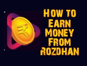 How to Earn Money in Rozdhan App
