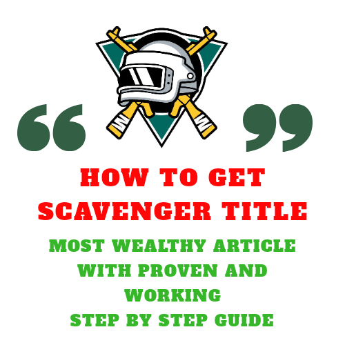 how to get scavenger title in pubg mobile