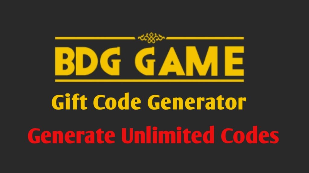 BDG Game Gift Code Generator: Generate Unlimited Gift Codes for BDG Game | BDG Gift Code Free Hack